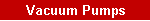Vacuum Pumps